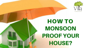 How to monsoon proof your house?