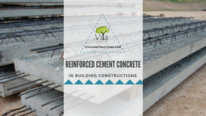Reinforced Cement Concrete or RCC in building construction | Viya Cons