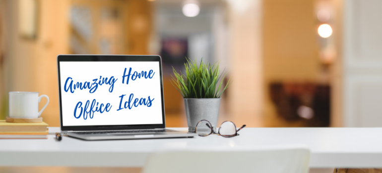 Home Office Ideas for productive work from home